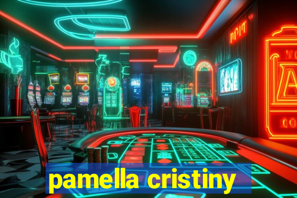 pamella cristiny
