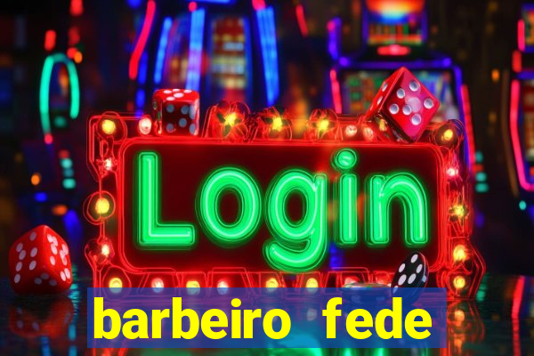 barbeiro fede quando morre