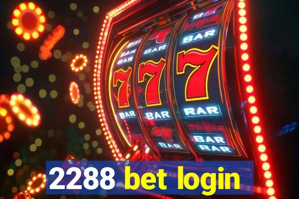 2288 bet login