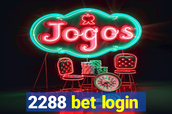 2288 bet login