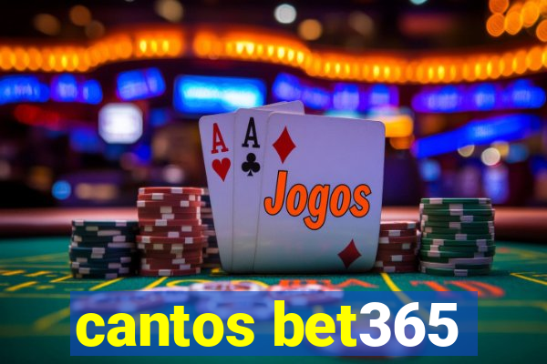 cantos bet365