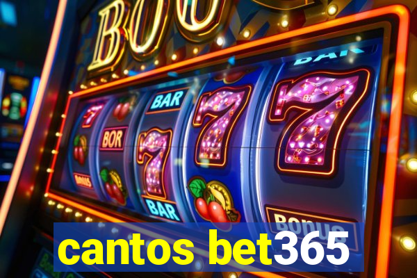 cantos bet365