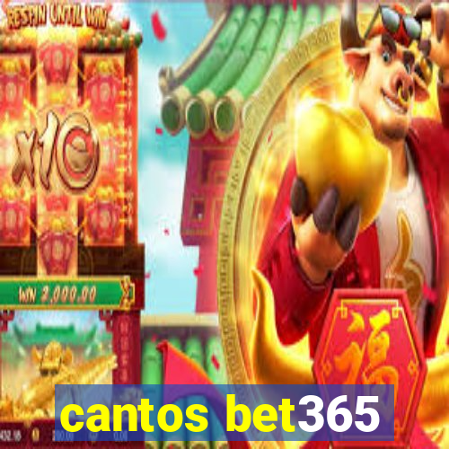 cantos bet365