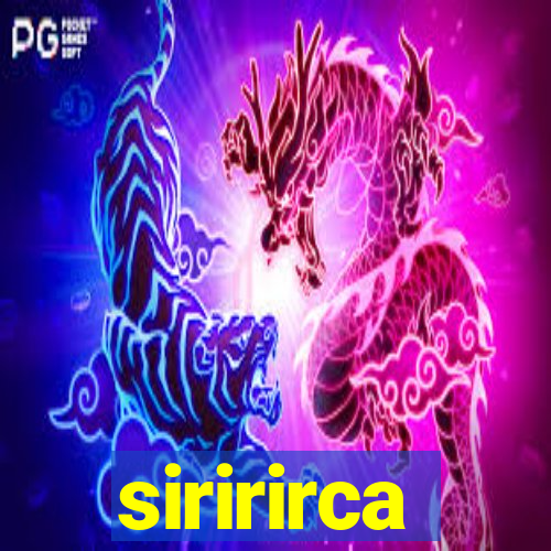siririrca