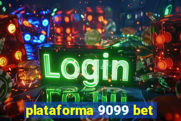 plataforma 9099 bet
