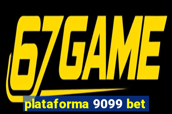 plataforma 9099 bet