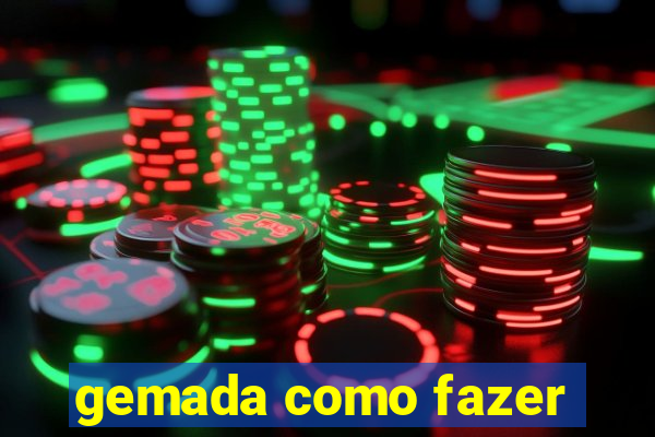 gemada como fazer