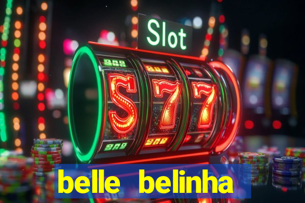 belle belinha videos sexo