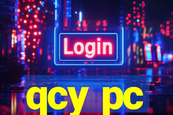 qcy pc