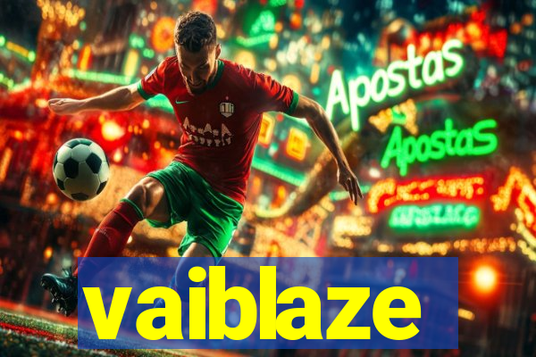vaiblaze