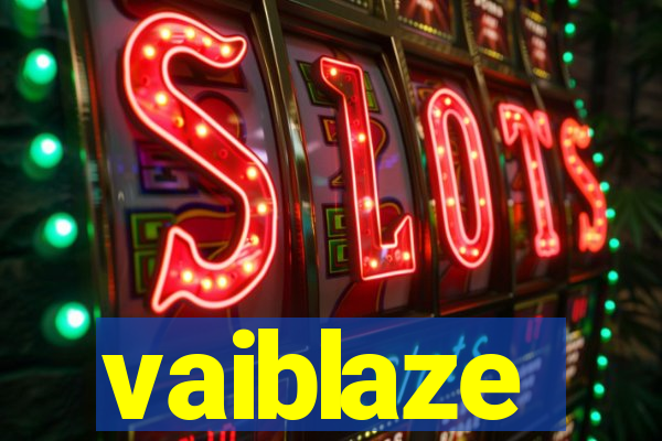 vaiblaze
