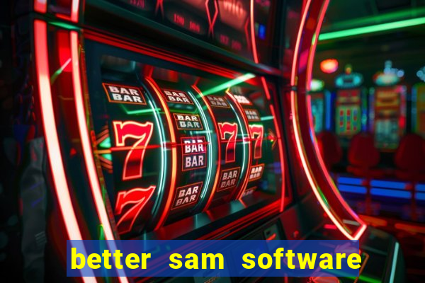 better sam software automatic mouth