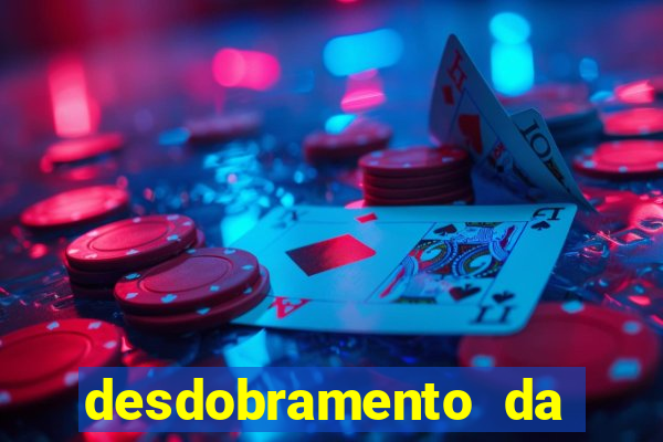 desdobramento da quina garantindo a quadra