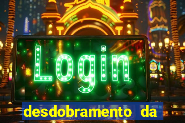 desdobramento da quina garantindo a quadra