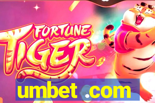 umbet .com