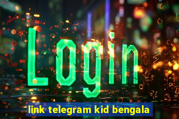 link telegram kid bengala