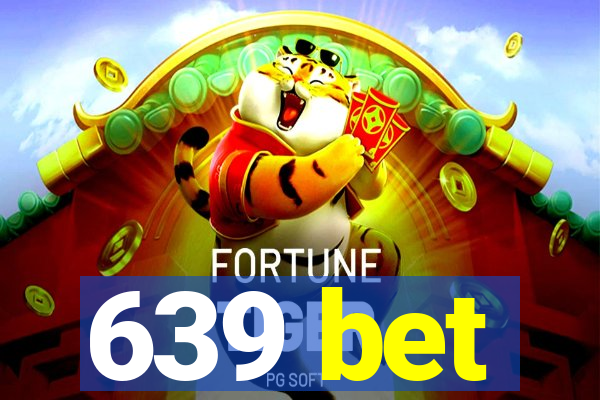 639 bet