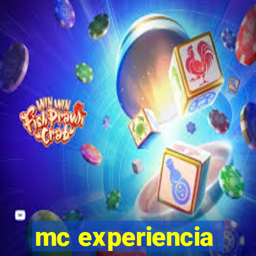 mc experiencia