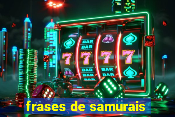 frases de samurais
