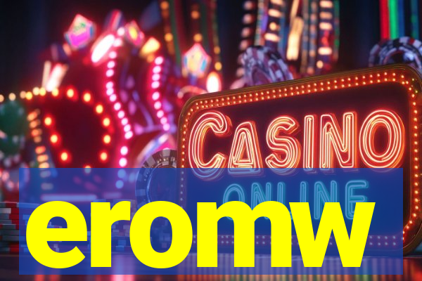 eromw