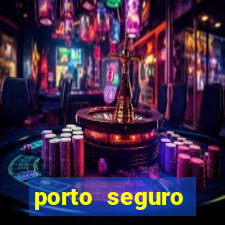 porto seguro motorista da vez