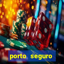 porto seguro motorista da vez