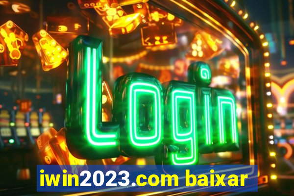 iwin2023.com baixar