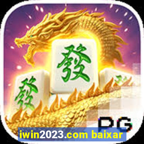 iwin2023.com baixar