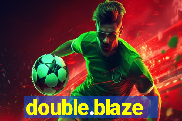 double.blaze