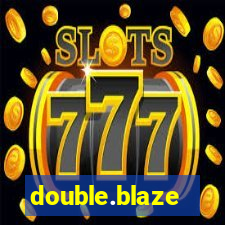 double.blaze
