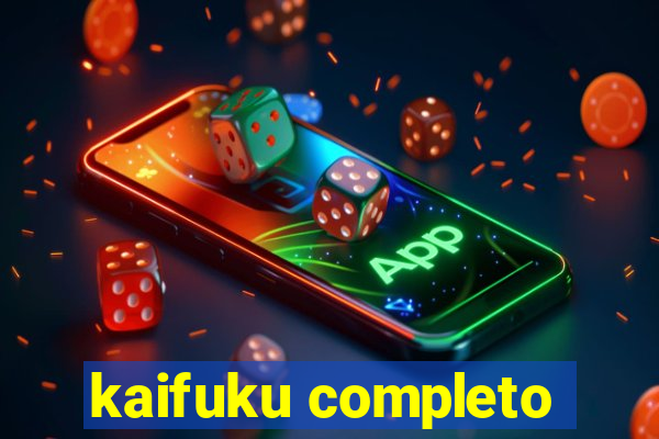 kaifuku completo