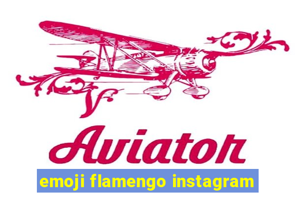emoji flamengo instagram