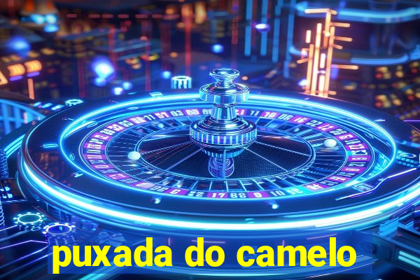 puxada do camelo