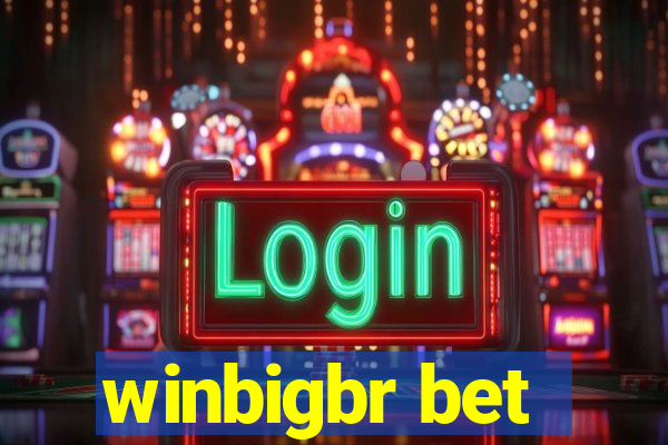 winbigbr bet