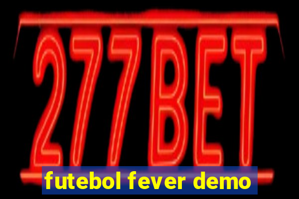 futebol fever demo