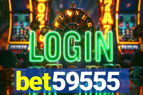 bet59555
