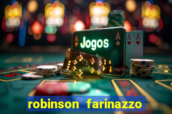 robinson farinazzo casal patente