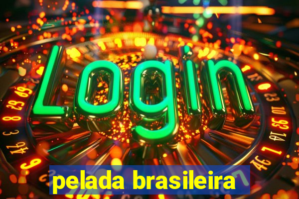 pelada brasileira