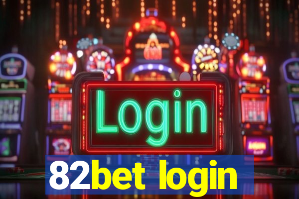 82bet login