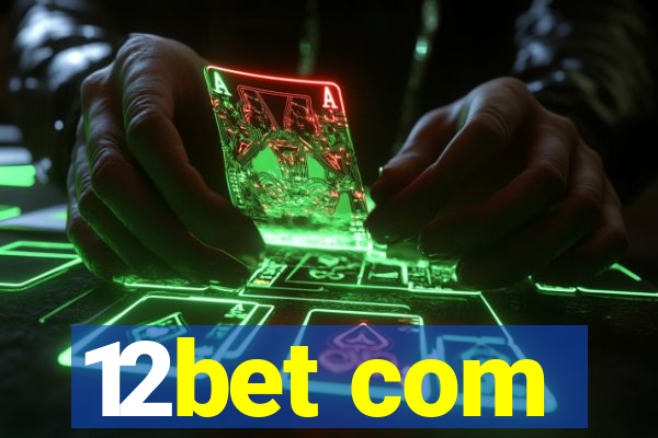 12bet com