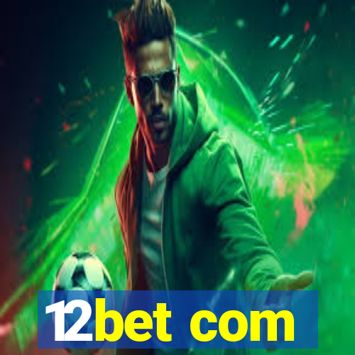 12bet com