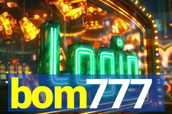 bom777