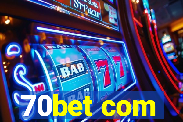 70bet com