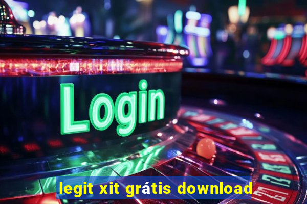 legit xit grátis download