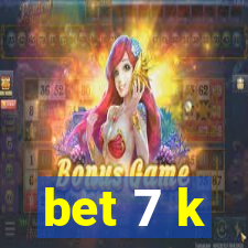 bet 7 k