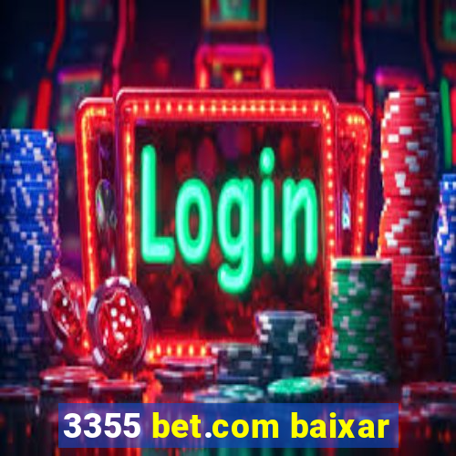 3355 bet.com baixar