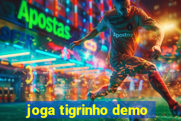 joga tigrinho demo