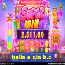 bella e cia b.c