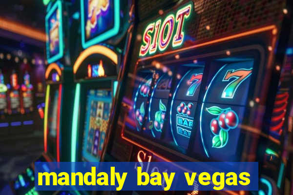 mandaly bay vegas
