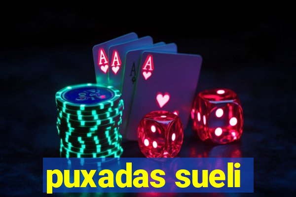 puxadas sueli